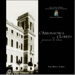MOSTRA 'L'AERONAUTICA E LORETO, PERCORSI DI STORIA' - Aeronautica Militare