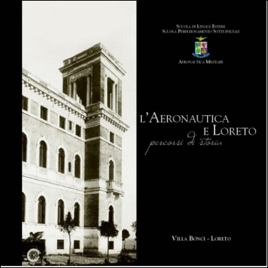 MOSTRA 'L'AERONAUTICA E LORETO, PERCORSI DI STORIA' - Aeronautica Militare
